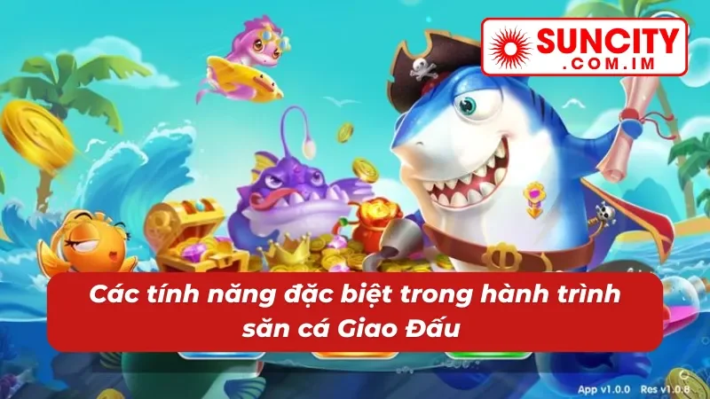 Bắn Cá Giao Đấu Suncity - Cuộc Chiến Căng Não Dưới Biển Cả 4 Những tính năng có sức tấn công lớn trong bắn cá Suncity