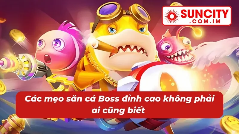Bắn Cá Giao Đấu Suncity - Cuộc Chiến Căng Não Dưới Biển Cả 6 Chiến thuật chơi bắn cá Giao Đấu tích xu lớn