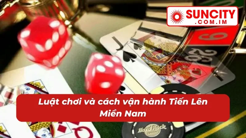 Tiến Lên Miền Nam SUNCITY – Game Bài Đổi Thưởng Đẳng Cấp 4 Luật Tiến Lên Miền Nam cực dễ nắm bắt